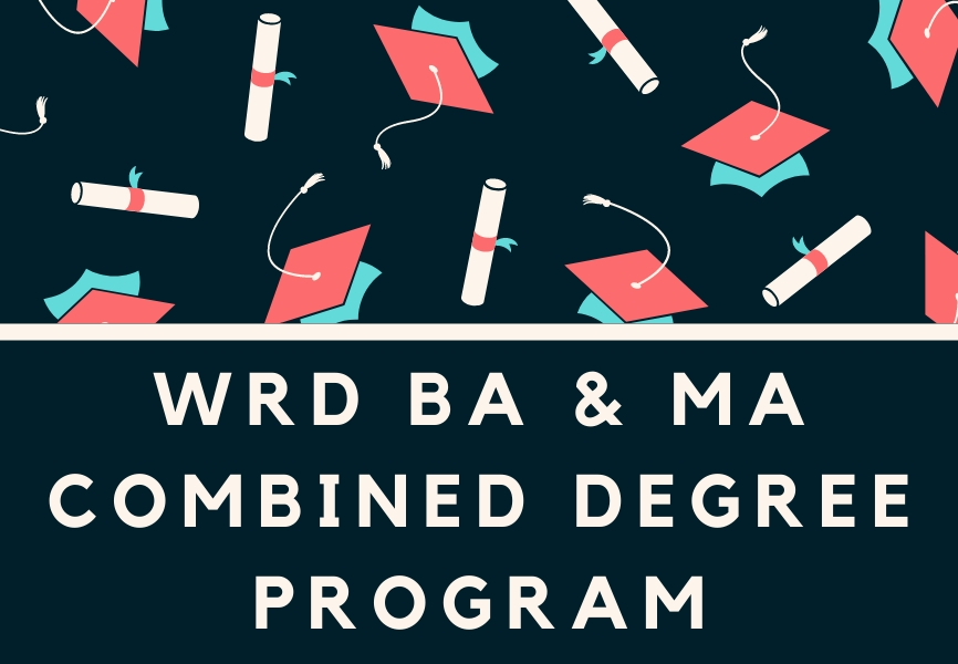 Learn More About WRD Combined Bachelor's & Master's Degree