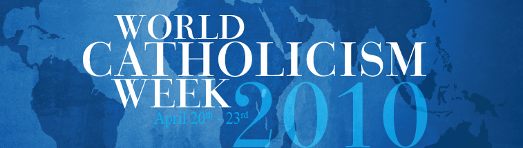 World Catholicism Week 2010
