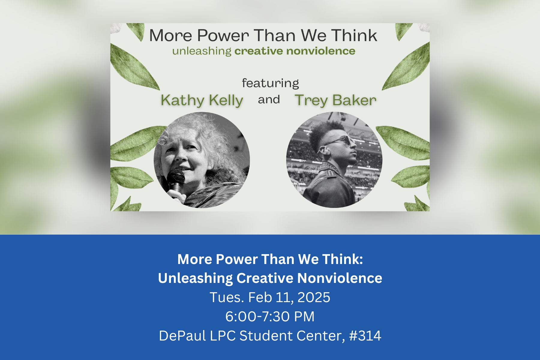 More power than we think: unleashing creative nonviolence. Tues. Feb 11, 2025. 6:00-7:30 PM. DePaul LPC Student Center #314