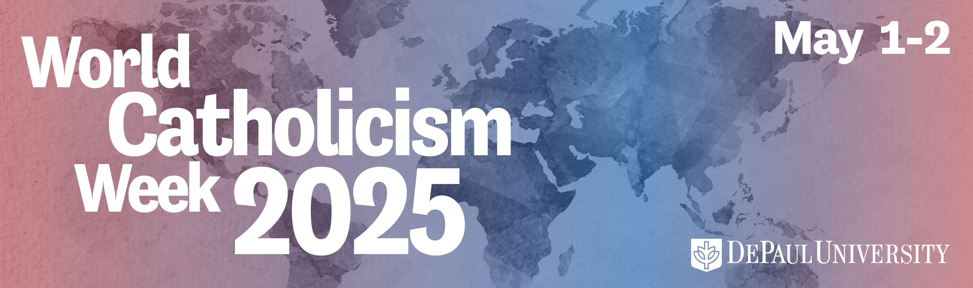 Read: World Catholicism Week 2025 May 1-2 DePaul University